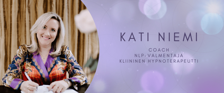 Coach Kati Niemi - Kliininen hypnoterapeutti, NLP-valmentaja