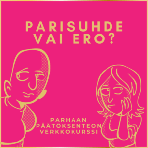 Avioeron päätöksenteko-valmennus: Parisuhde vai ero? Erota vai ei? (Verkkokurssi)