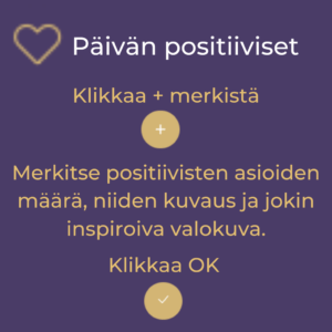Sovellus (App): Omaseuranta - Päivän positiiviset