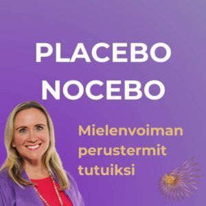 Placebo-efekti ja Nocebo-ilmiö, plasebovaikutus, noseboefekti