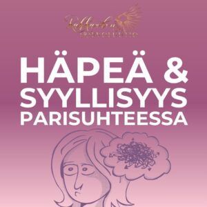 Häpeä ja syyllisyyden tunne parisuhteessa