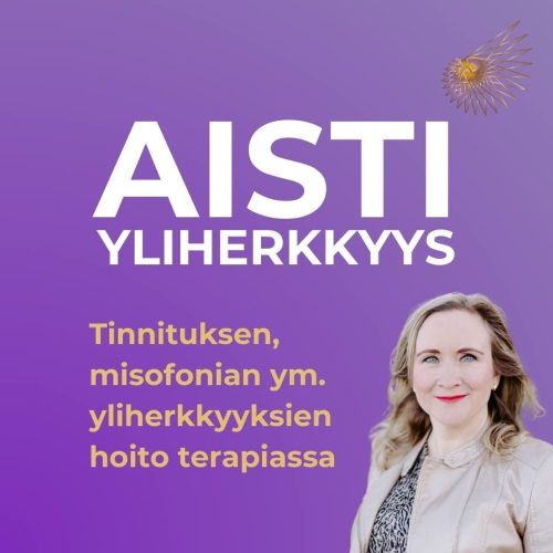 Aistiyliherkkyys hoito terapiassa hypnoosilla ja omahoito
