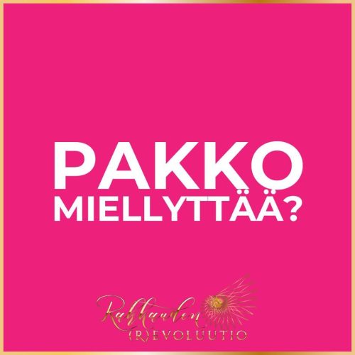 Miellyttämisen tarve; Pakko miellyttää