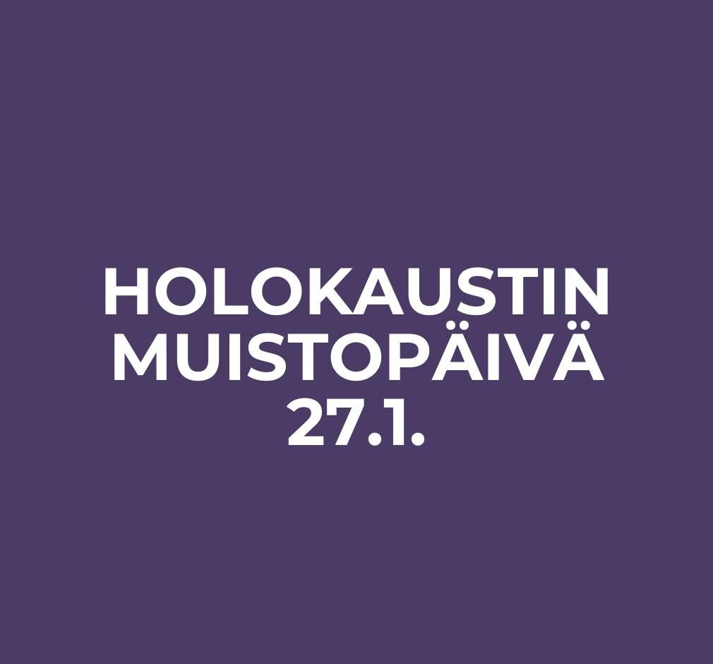 Holokaustin muistopäivä 27.1.